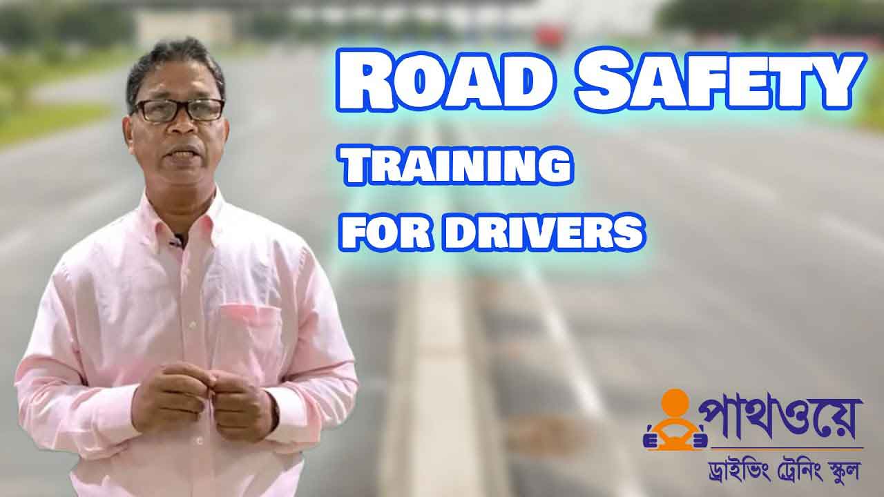 Road safety Training for Driver By Pathway
